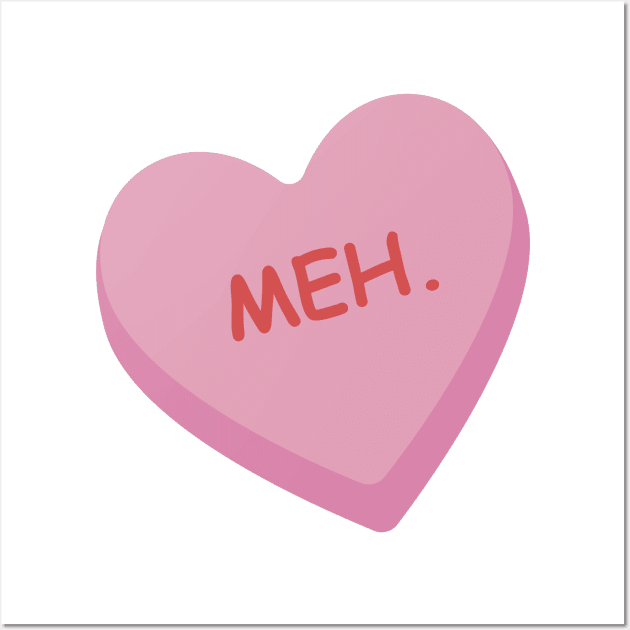 Funny Pink Candy Heart "Meh". Wall Art by burlybot